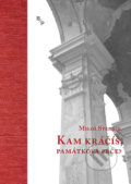 Kniha: Kam kráčíš, památková péče? (Miloš Stehlík). Barrister & Principal, 2018 Kniha: Kam kráčíš, památková péče? (Miloš Stehlík). Barrister & Principal, 2018