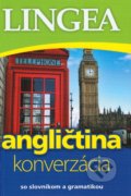 Kniha: Angličtina - konverzácia (Lingea). Lingea, 2018 Kniha: Angličtina - konverzácia (Lingea). Lingea, 2018