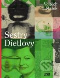 Kniha: Sestry Dietlovy (Vojtěch Mašek). Lipnik, 2018 Kniha: Sestry Dietlovy (Vojtěch Mašek). Lipnik, 2018