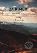 Kniha: Za Římem (Tomislav Petr). Gasset, 2018 Kniha: Za Římem (Tomislav Petr). Gasset, 2018
