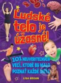 Kniha: Ľudské telo je úžasné! (Lisa Regan). Svojtka&Co., 2018 Kniha: Ľudské telo je úžasné! (Lisa Regan). Svojtka&Co., 2018
