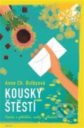 Kniha: Kousky štěstí (Anne Christine Ostby). Argo, 2018 Kniha: Kousky štěstí (Anne Christine Ostby). Argo, 2018