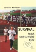 Kniha: Survival (Jaroslava Karpíšková). Malvern, 2018 Kniha: Survival (Jaroslava Karpíšková). Malvern, 2018