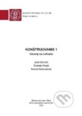 Kniha: Konštruovanie 1 (Jozef Bronček, Ronald Bašťovanský a Silvester Poljak). EDIS, 2018 Kniha: Konštruovanie 1 (Jozef Bronček, Ronald Bašťovanský a Silvester Poljak). EDIS, 2018