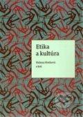 Kniha: Etika a kultúra (Helena Hrehová). Trnavská univerzita - Filozofická fakulta, 2012 Kniha: Etika a kultúra (Helena Hrehová). Trnavská univerzita - Filozofická fakulta, 2012