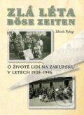 Kniha: Zlá léta / Böse Zeiten (Zdeněk Rydygr). Nakladatelství Junior, 2018 Kniha: Zlá léta / Böse Zeiten (Zdeněk Rydygr). Nakladatelství Junior, 2018