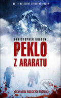 Kniha: Peklo z Araratu (Christopher Golden). Baronet, 2018 Kniha: Peklo z Araratu (Christopher Golden). Baronet, 2018