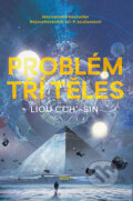 Kniha: Problém tří těles (Liou Cch´-Sin), 2018 Kniha: Problém tří těles (Liou Cch´-Sin), 2018