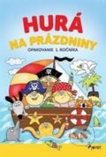 Kniha: Hurá na prázdniny: Opakovanie 1. ročníka (Petr Šulc a Dana Križáková), 2018 Kniha: Hurá na prázdniny: Opakovanie 1. ročníka (Petr Šulc a Dana Križáková), 2018