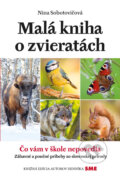 Kniha: Malá kniha o zvieratách (Nina Sobotovičová). Petit Press, 2018 Kniha: Malá kniha o zvieratách (Nina Sobotovičová). Petit Press, 2018