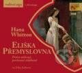 Audiokniha: Eliška Přemyslovna (Hana Whitton). Vyšehrad, 2017 Audiokniha: Eliška Přemyslovna (Hana Whitton). Vyšehrad, 2017