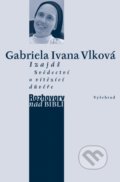Kniha: Izajáš (Ivana Gabriela Vlková). Vyšehrad, 2014 Kniha: Izajáš (Ivana Gabriela Vlková). Vyšehrad, 2014