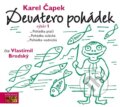 Audiokniha: Devatero pohádek - výběr 1 (Karel Čapek). Vyšehrad, AudioStory, 2014 Audiokniha: Devatero pohádek - výběr 1 (Karel Čapek). Vyšehrad, AudioStory, 2014