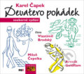 Audiokniha: Devatero pohádek - souborné vydání (Karel Čapek). Vyšehrad, AudioStory, 2017 Audiokniha: Devatero pohádek - souborné vydání (Karel Čapek). Vyšehrad, AudioStory, 2017