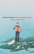 Kniha: Our Homesick Songs (Emma Hooper). Penguin Books, 2018 Kniha: Our Homesick Songs (Emma Hooper). Penguin Books, 2018