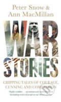 Kniha: War Stories (Ann MacMillan a Peter Snow). John Murray, 2018 Kniha: War Stories (Ann MacMillan a Peter Snow). John Murray, 2018