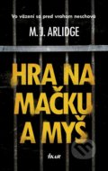 Kniha: Hra na mačku a myš (M.J. Arlidge), 2018 Kniha: Hra na mačku a myš (M.J. Arlidge), 2018