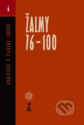 Kniha: Žalmy 76 - 100 (Autorský kolektív). Dobrá kniha, 2018 Kniha: Žalmy 76 - 100 (Autorský kolektív). Dobrá kniha, 2018