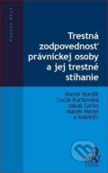 Kniha: Trestná zodpovednosť právnickej osoby a jej trestné stíhanie (Lucia Kurilovská a Marek Kordík). C. H. Beck SK, 2018 Kniha: Trestná zodpovednosť právnickej osoby a jej trestné stíhanie (Lucia Kurilovská a Marek Kordík). C. H. Beck SK, 2018