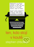 Kniha: Ten, kdo stojí v koutě (Stephen Chbosky). #booklab, 2018 Kniha: Ten, kdo stojí v koutě (Stephen Chbosky). #booklab, 2018