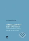 Kniha: Ambivalentnosť ľudských práv (Zuzana Palovičová). VEDA, 2017 Kniha: Ambivalentnosť ľudských práv (Zuzana Palovičová). VEDA, 2017