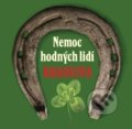 Kniha: Nemoc hodných lidí (Autorský kolektiv). Dialog, 2018 Kniha: Nemoc hodných lidí (Autorský kolektiv). Dialog, 2018