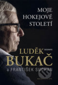 Kniha: Bukač (František Suchan a Luděk Bukač). Jota, 2018 Kniha: Bukač (František Suchan a Luděk Bukač). Jota, 2018