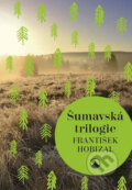 Šumavská trilogie - František Hobizal, Karmelitánské nakladatelství, 2018