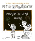 Kniha: Nebojím sa 1. triedy (Estelle Billon-Spagnol). Stonožka, 2018 Kniha: Nebojím sa 1. triedy (Estelle Billon-Spagnol). Stonožka, 2018