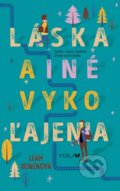 Kniha: Láska a iné vykoľajenia (Leah Konen). YOLi, 2018 Kniha: Láska a iné vykoľajenia (Leah Konen). YOLi, 2018