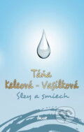 Kniha: Slzy a smiech (Táňa Keleová-Vasilková), 2018 Kniha: Slzy a smiech (Táňa Keleová-Vasilková), 2018