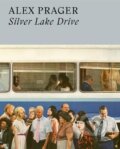 Kniha: Silver Lake Drive (Alex Prager). Thames & Hudson, 2018 Kniha: Silver Lake Drive (Alex Prager). Thames & Hudson, 2018