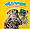 Kniha: Kto som? Zvieratká v divej prírode (YoYo Books). YoYo Books, 2018 Kniha: Kto som? Zvieratká v divej prírode (YoYo Books). YoYo Books, 2018