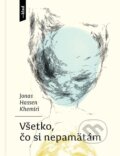 E-kniha: Všetko, čo si nepamätám (Jonas Hassen Khemiri), 2018 E-kniha: Všetko, čo si nepamätám (Jonas Hassen Khemiri), 2018