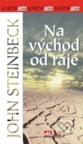 Kniha: Na východ od ráje (John Steinbeck). Alpress, 2016 Kniha: Na východ od ráje (John Steinbeck). Alpress, 2016