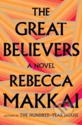Kniha: The Great Believers (Rebecca Makkai). Fleet, 2018 Kniha: The Great Believers (Rebecca Makkai). Fleet, 2018