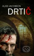 Kniha: Drtič (Alan Jacobson). Baronet, 2018 Kniha: Drtič (Alan Jacobson). Baronet, 2018