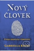 Kniha: Nový človek (Gabriela Kopas). Gabriela Kopas, 2017 Kniha: Nový človek (Gabriela Kopas). Gabriela Kopas, 2017