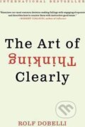 Kniha: The Art of Thinking Clearly, 2014 Kniha: The Art of Thinking Clearly, 2014