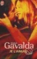Kniha: Je l' aimais (Anna Gavalda). Jai lu, 2003 Kniha: Je l' aimais (Anna Gavalda). Jai lu, 2003
