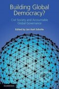 Kniha: Building Global Democracy? (Jan Aart Scholte). Cambridge University Press, 2016 Kniha: Building Global Democracy? (Jan Aart Scholte). Cambridge University Press, 2016