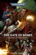 Kniha: The Gate of Bones (Andy Clark). Games Workshop, 2021 Kniha: The Gate of Bones (Andy Clark). Games Workshop, 2021