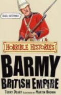 Kniha: Barmy British Empire (Terry Deary). Scholastic, 2008 Kniha: Barmy British Empire (Terry Deary). Scholastic, 2008
