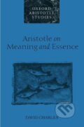 Kniha: Aristotle on Meaning and Essence (David Charles). OUP Oxford, 2002 Kniha: Aristotle on Meaning and Essence (David Charles). OUP Oxford, 2002
