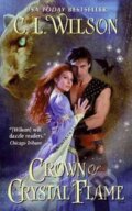 Kniha: Crown of Crystal Flame (L. C. Wilson). HarperCollins, 2011 Kniha: Crown of Crystal Flame (L. C. Wilson). HarperCollins, 2011