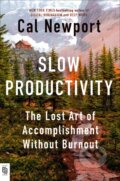 Kniha: Slow Productivity (Cal Newport). Penguin Books, 2024 Kniha: Slow Productivity (Cal Newport). Penguin Books, 2024
