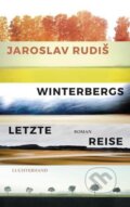 Kniha: Winterbergs letzte Reise (Jaroslav Rudiš). , 2021 Kniha: Winterbergs letzte Reise (Jaroslav Rudiš). , 2021