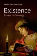 Kniha: Existence (Peter Van Inwagen). Cambridge University Press, 2014 Kniha: Existence (Peter Van Inwagen). Cambridge University Press, 2014