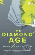 Kniha: The Diamond Age (Neal Stephenson). Penguin Books, 2011 Kniha: The Diamond Age (Neal Stephenson). Penguin Books, 2011