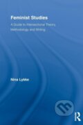 Kniha: Feminist Studies (Nina Lykke). Routledge, 2012 Kniha: Feminist Studies (Nina Lykke). Routledge, 2012